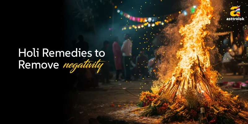 Holi Remedies to Remove Negativity